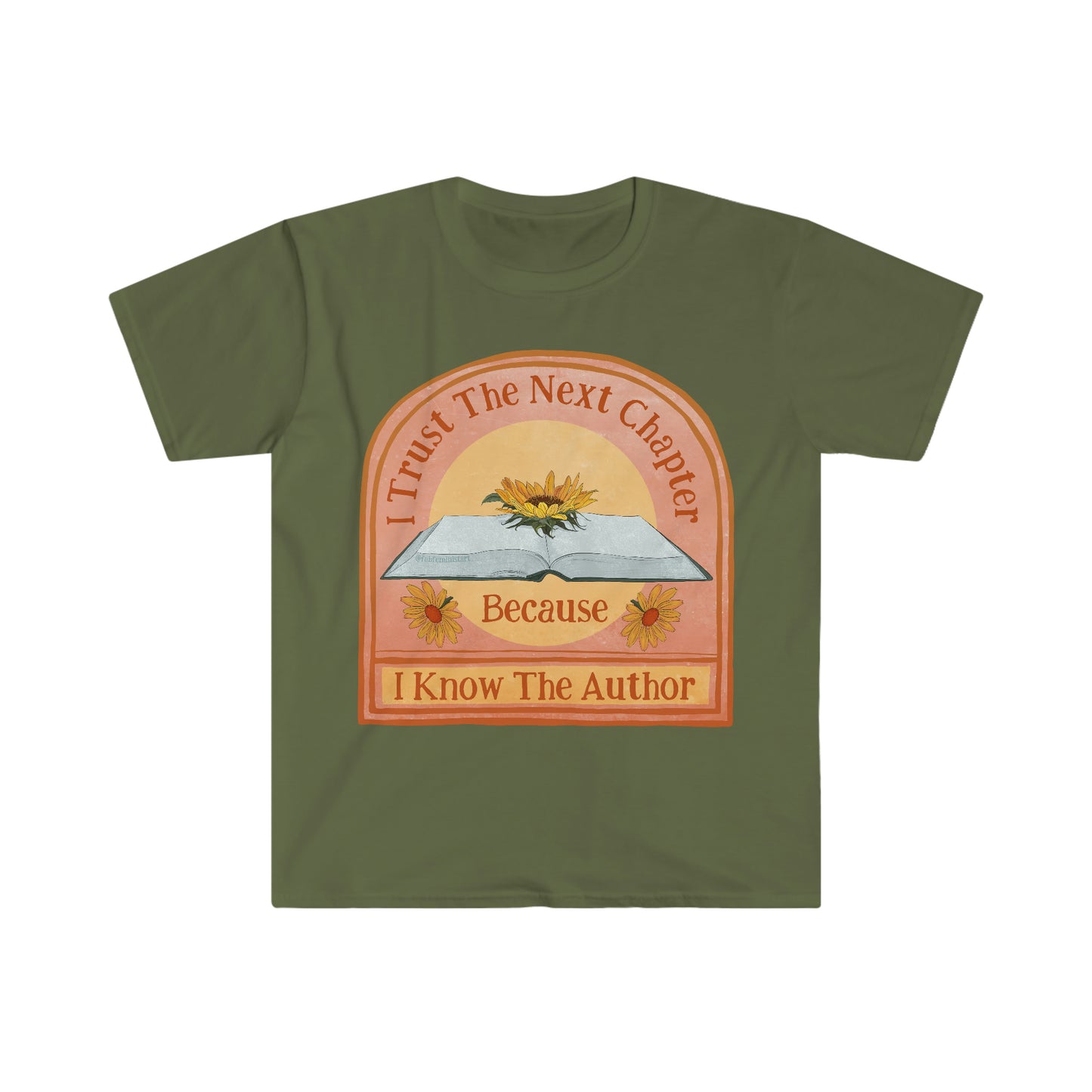 I Trust The Next Chapter Because I Know The Author: Feminist Shirt