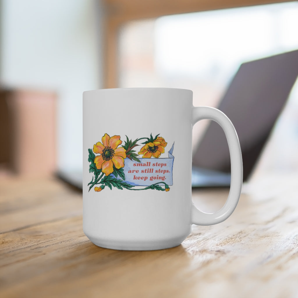 Small Steps Are Still Steps Keep Going: Mental Health Mug