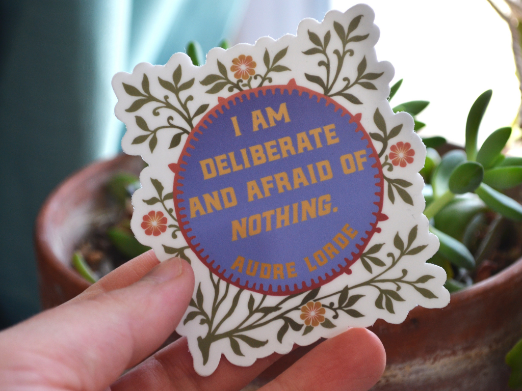 I Am Deliberate And Afraid Of Nothing, Audre Lorde: Feminist Laptop Sticker