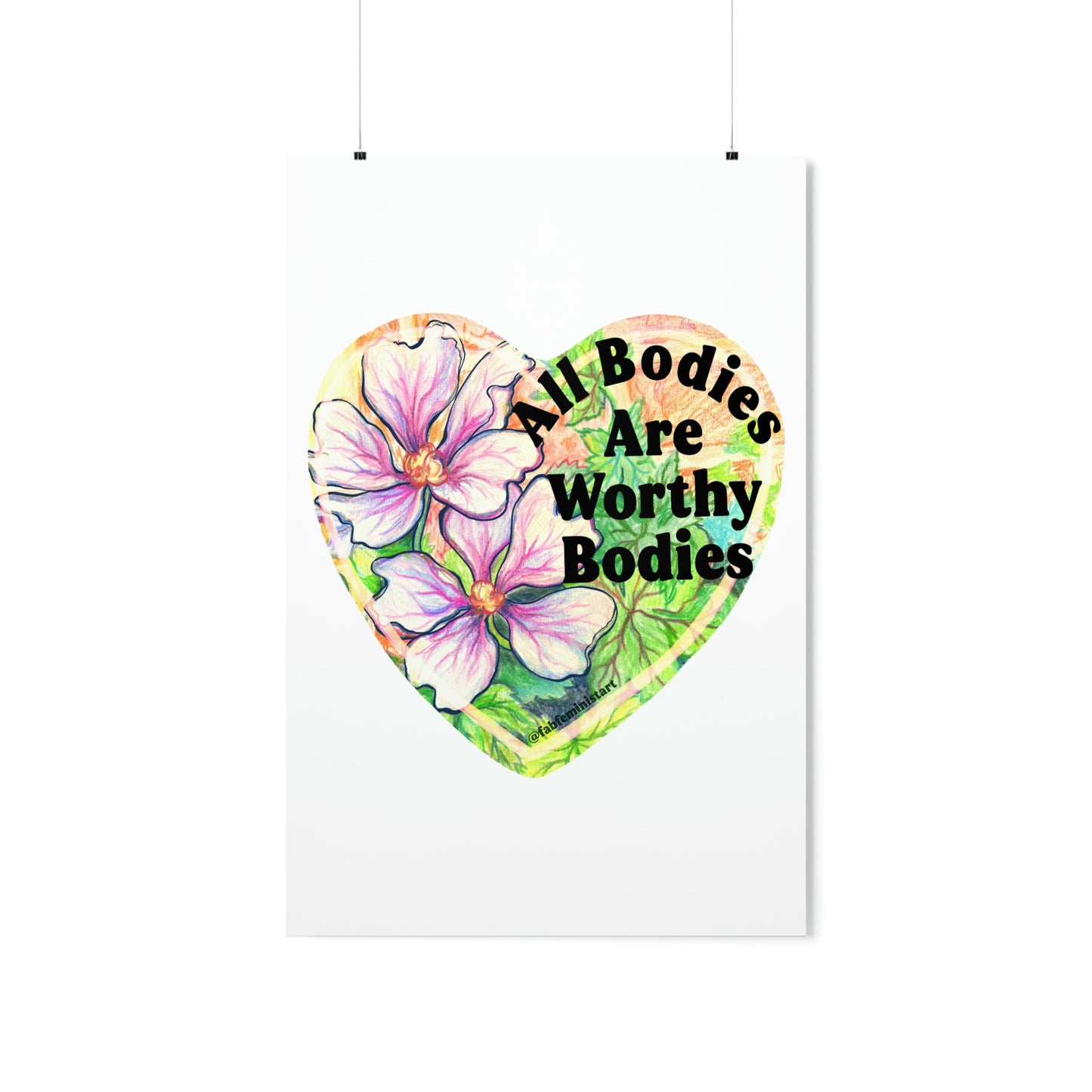 All Bodies Are Worthy Bodies: Feminist Art Print