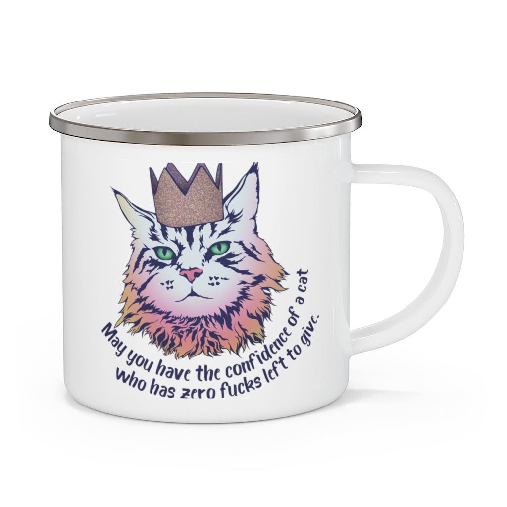 May You Have The Confidence Of A Cat Who Has Zero Fucks Left To Give: Enamel Camping Mug