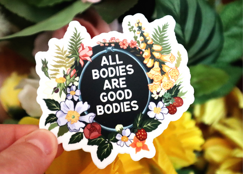 All Bodies Are Good Bodies: Feminist Laptop Sticker