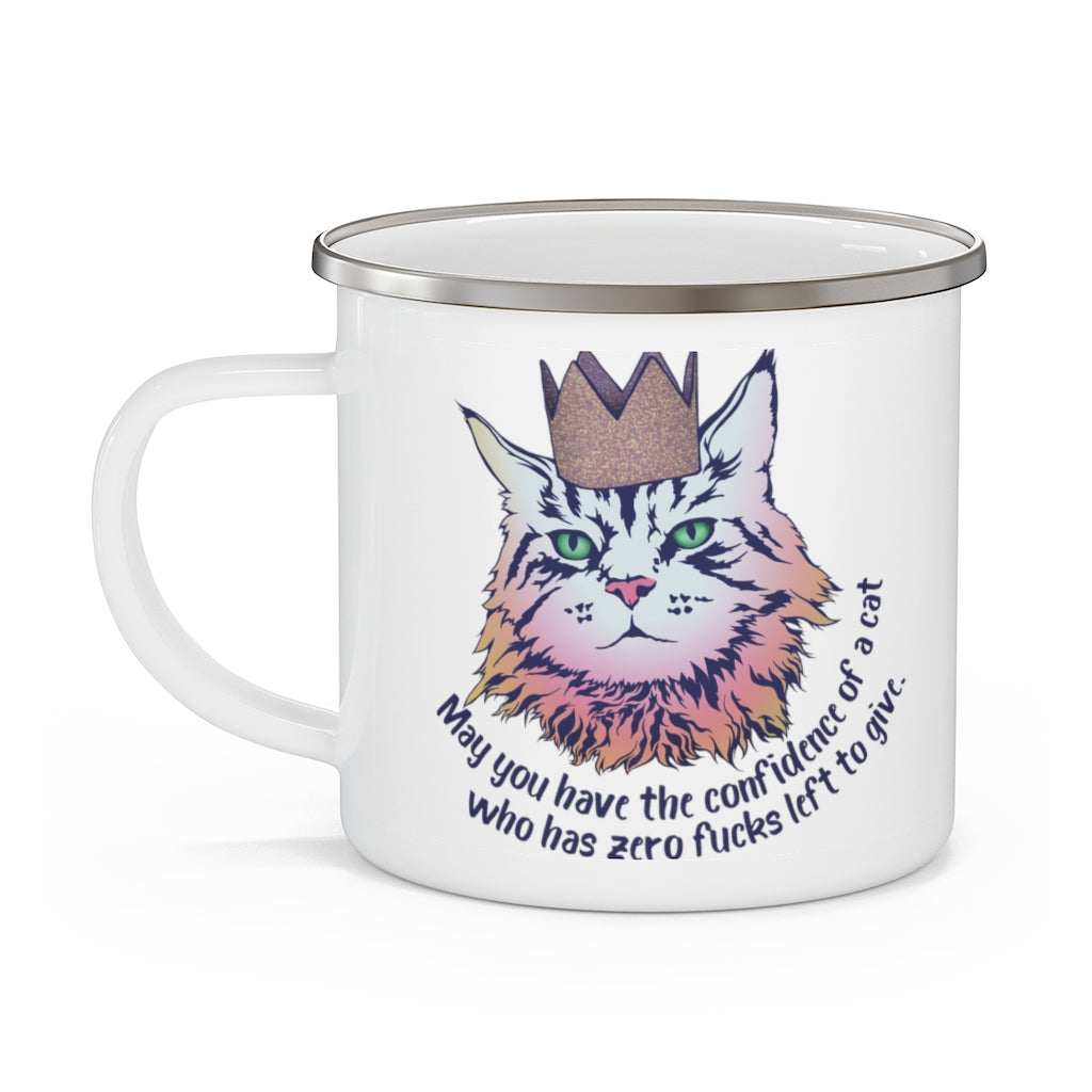 May You Have The Confidence Of A Cat Who Has Zero Fucks Left To Give: Enamel Camping Mug