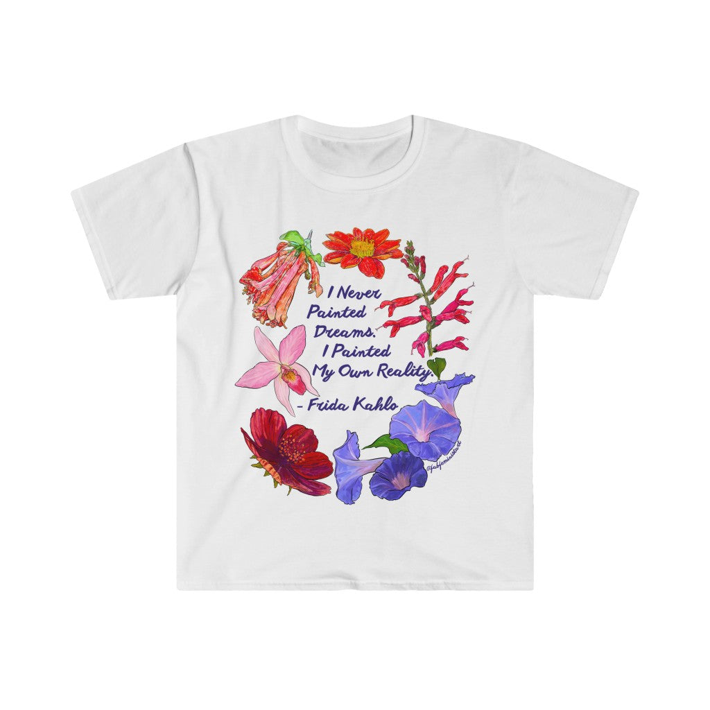 I never painted dreams I painted my own reality, Frida Kahlo: Feminist Shirt