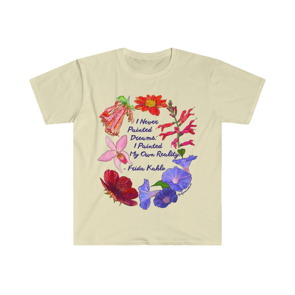 I never painted dreams I painted my own reality, Frida Kahlo: Feminist Shirt