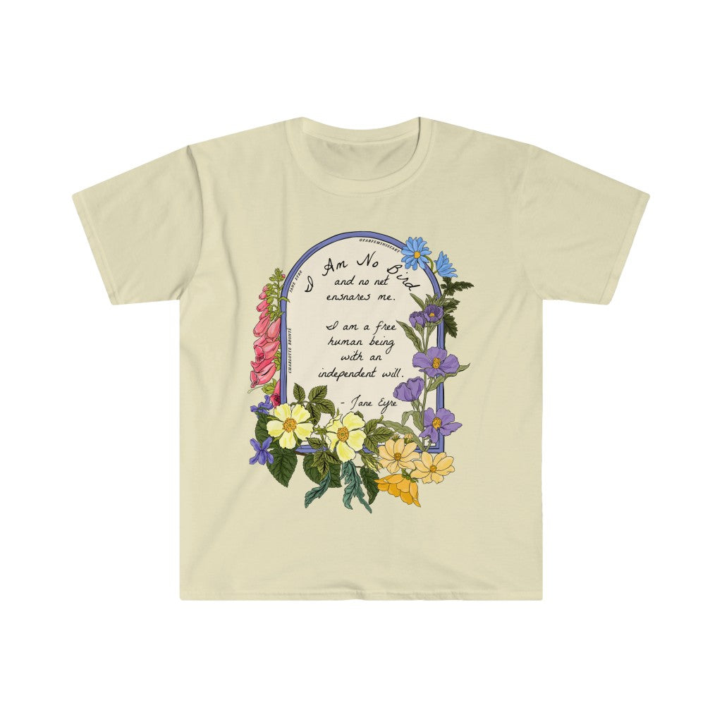 I Am No Bird and No Net Ensnares Me, Jane Eyre: Charlotte Bronte Shirt