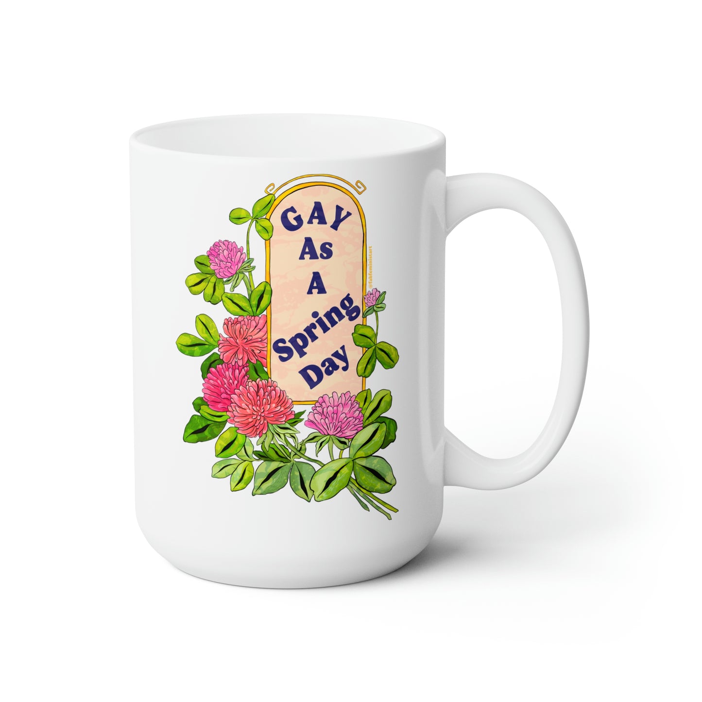 Gay As A Spring Day: Gay Pride Mug