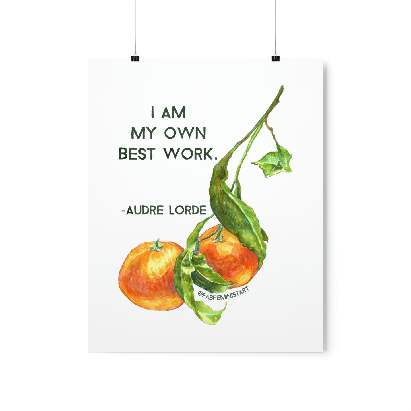 I Am My Own Best Work, Audre Lorde: Feminist Print