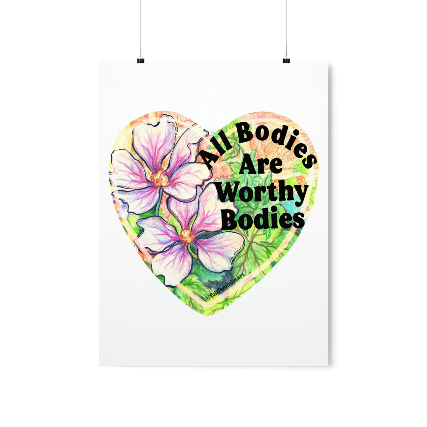 All Bodies Are Worthy Bodies: Feminist Art Print