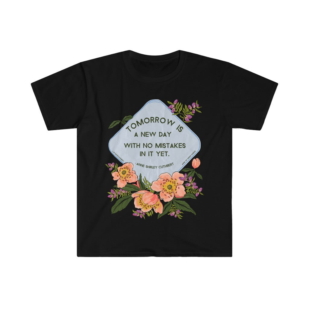 Tomorrow Is A New Day With No Mistakes In It Yet, LM Montgomery, Anne Of Green Gables: Bibliophile Shirt