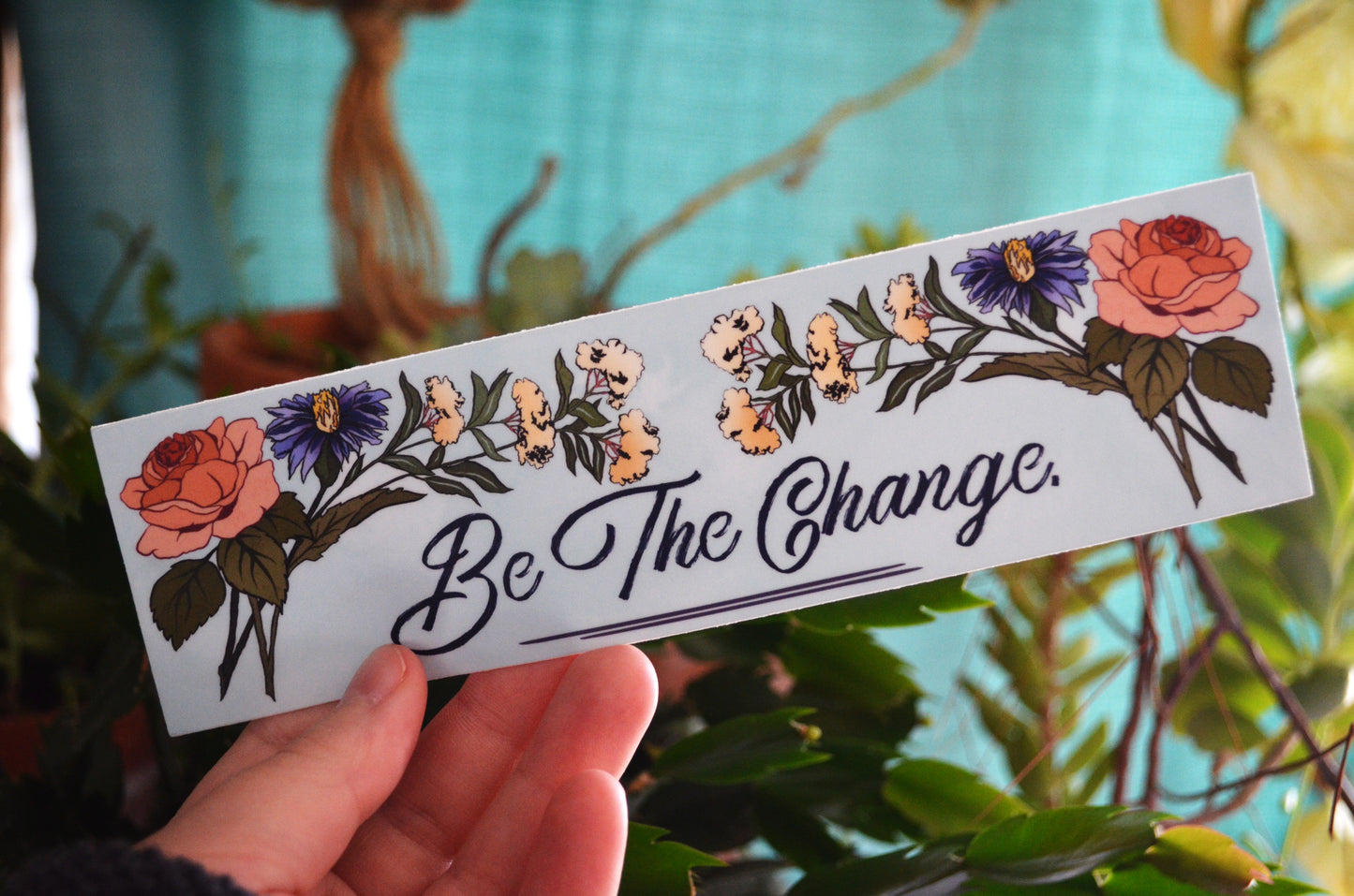 Be The Change: Bumper Sticker