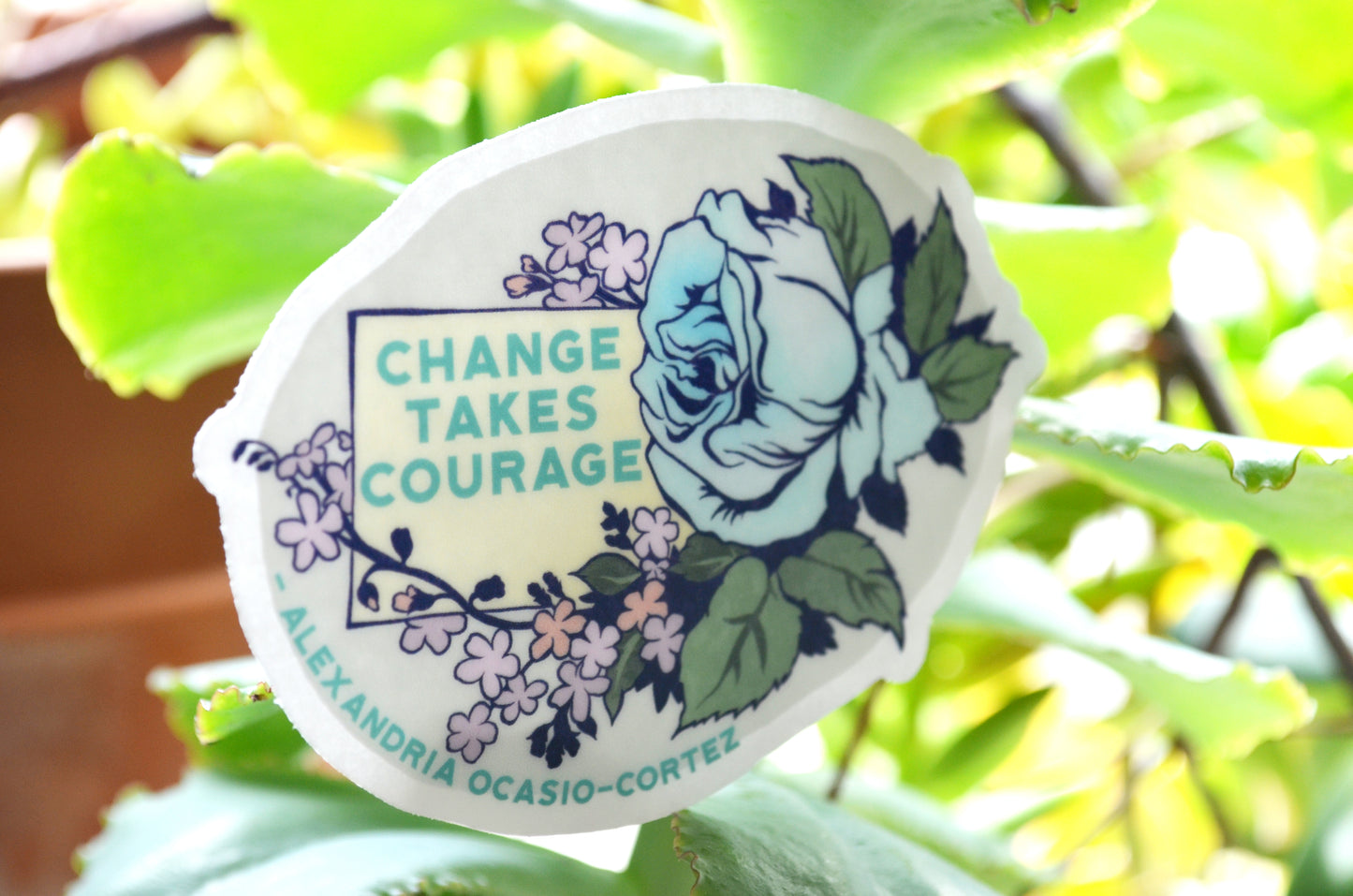 Change Takes Courage, Alexandria Ocasio-Cortez: Feminist Laptop Sticker