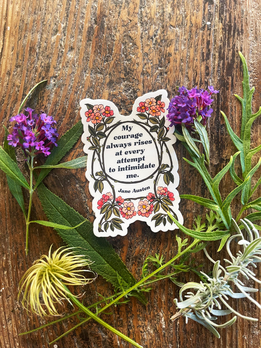 My Courage Always Rises At Every Attempt To Intimidate Me, Jane Austen: Feminist sticker