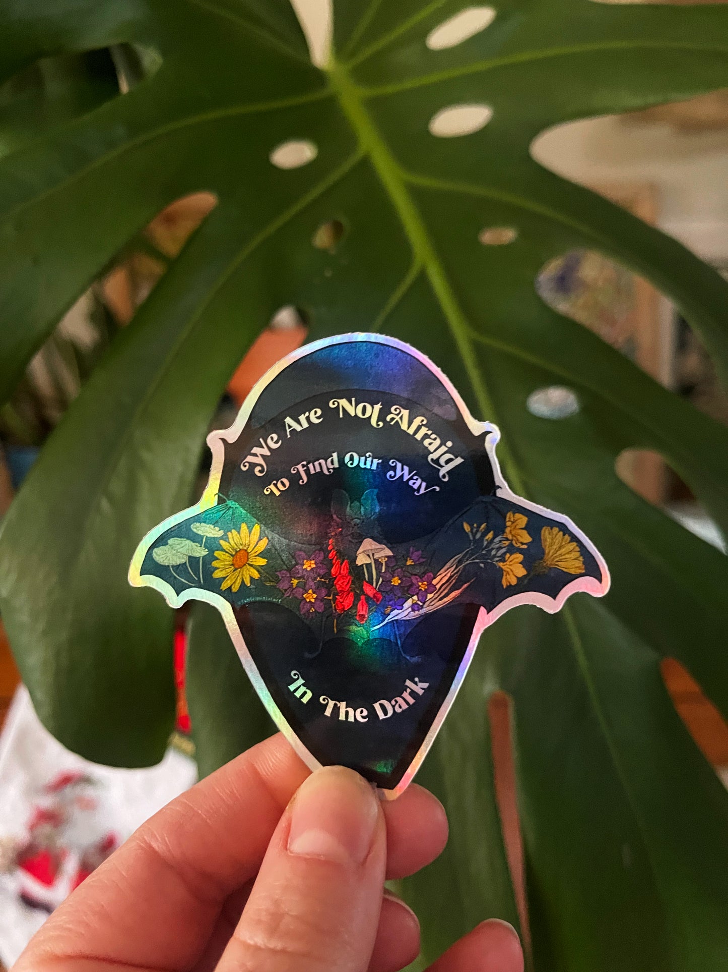 We Are Not Afraid To Find Our Way In The Dark: Self Care Sticker