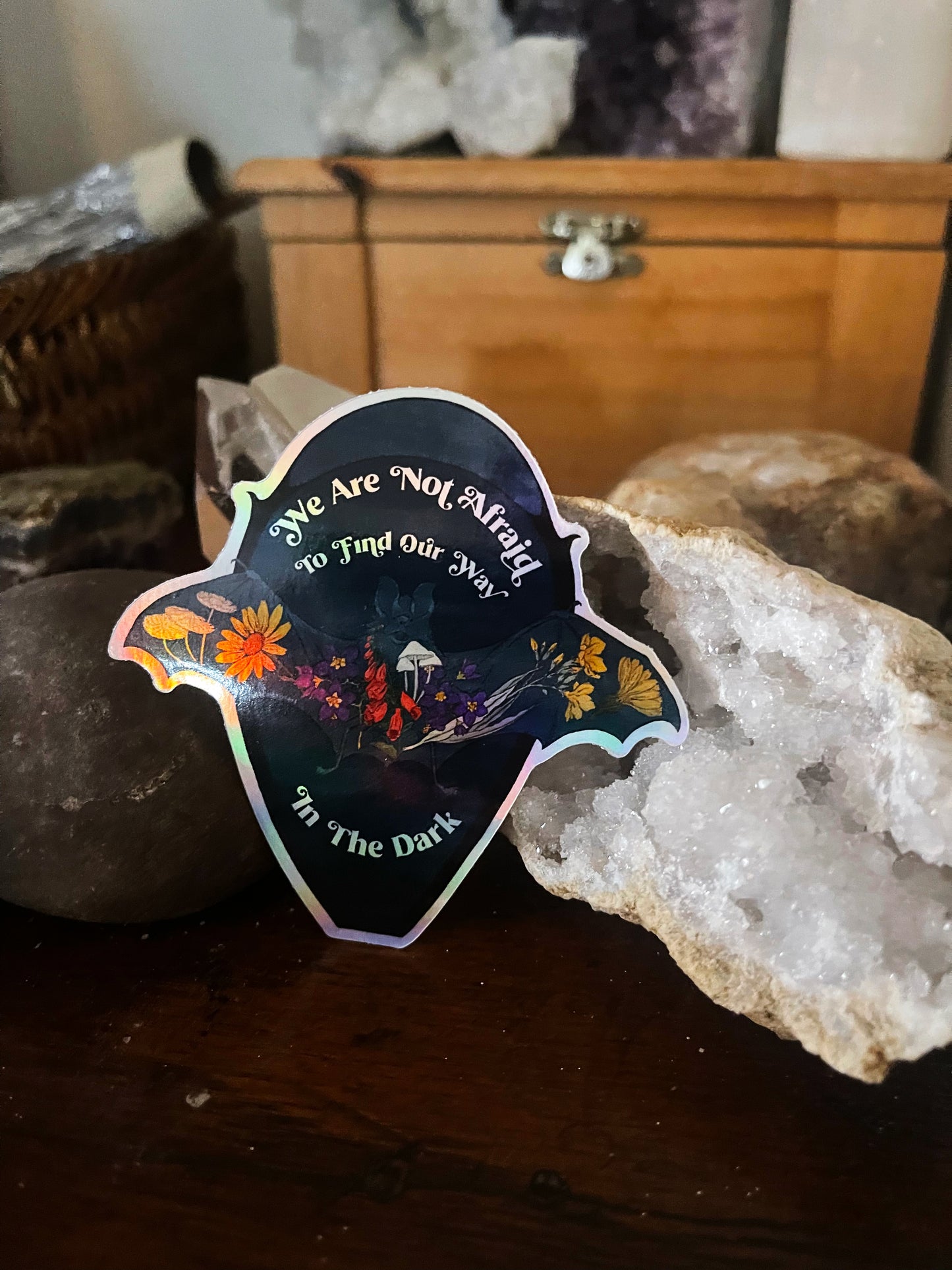 We Are Not Afraid To Find Our Way In The Dark: Self Care Sticker