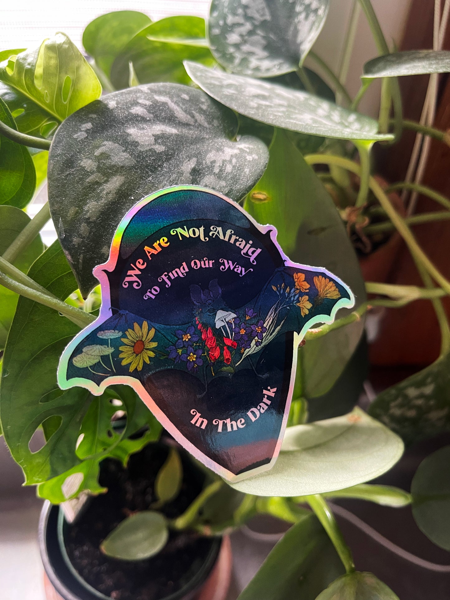 We Are Not Afraid To Find Our Way In The Dark: Self Care Sticker