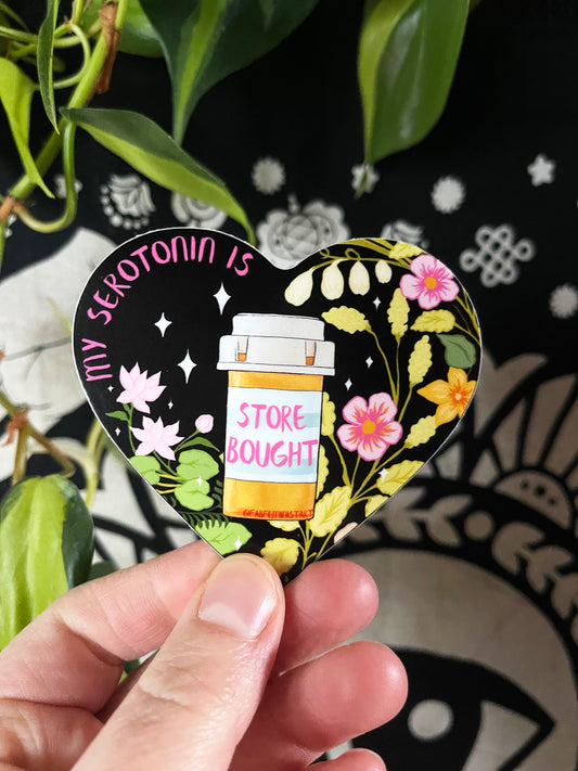 My Serotonin Is Store Bought: Feminist Sticker