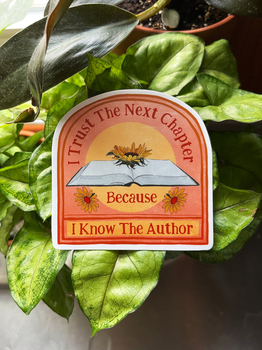 I Trust The Next Chapter Because I Know The Author: Feminist Sticker