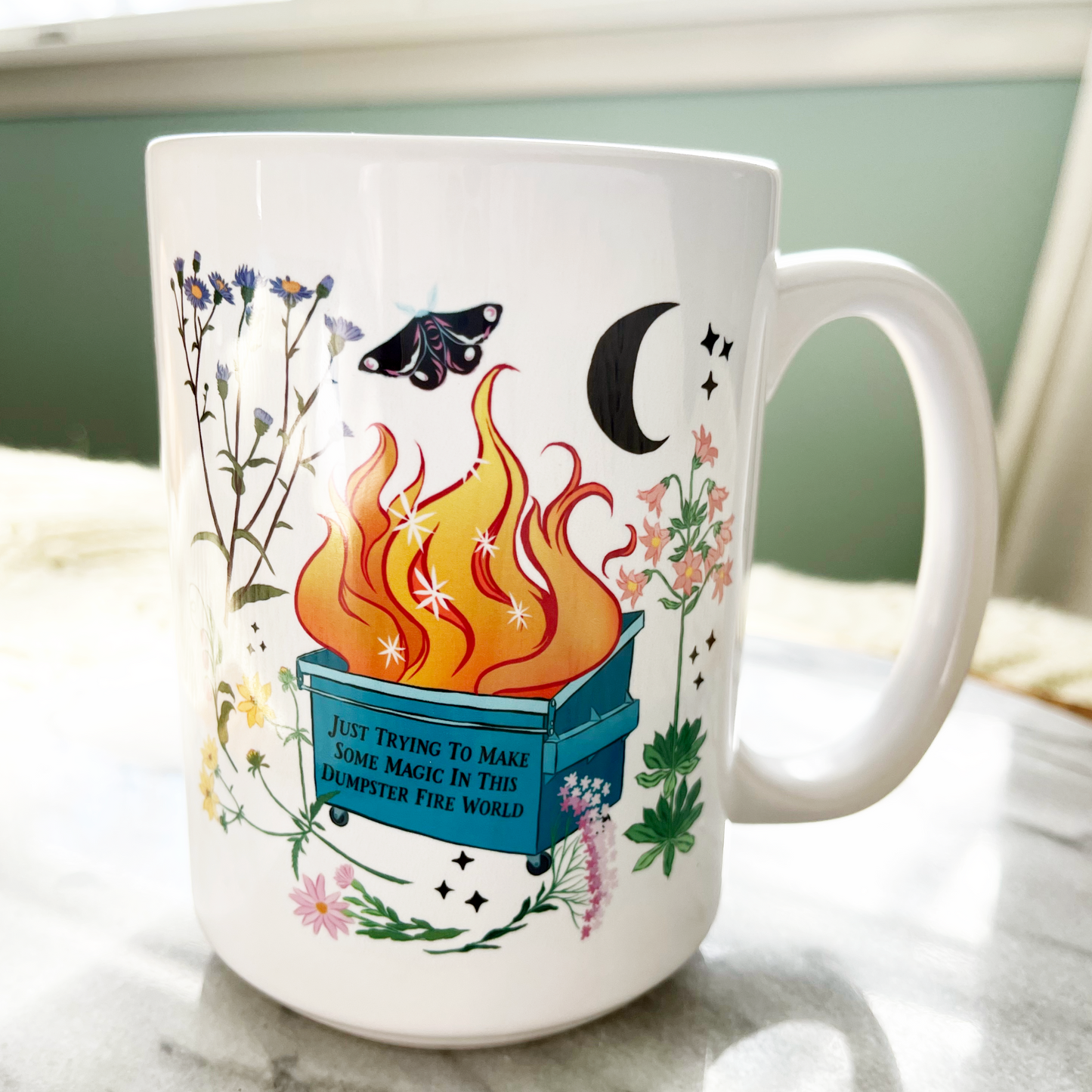 Just Trying To Make Some Magic In This Dumpster Fire World: Feminist Mug