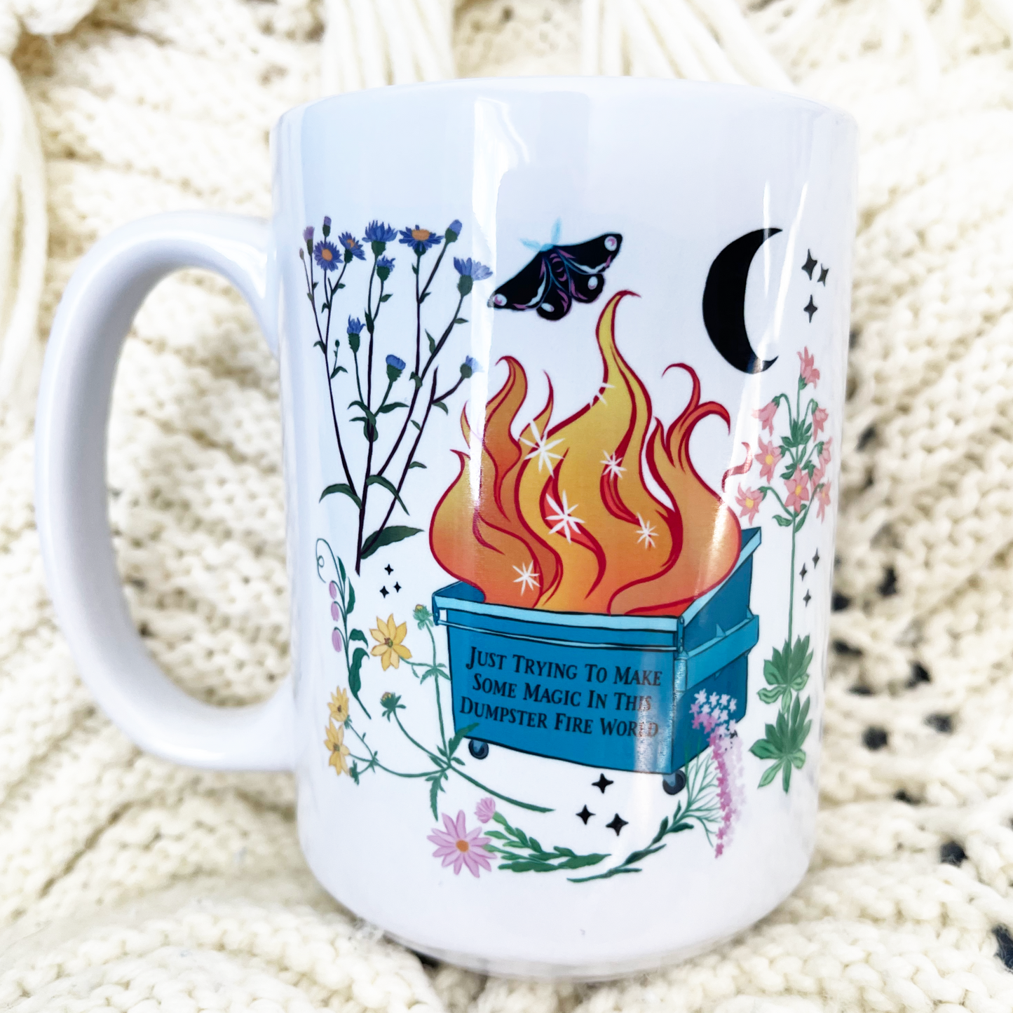 Just Trying To Make Some Magic In This Dumpster Fire World: Feminist Mug