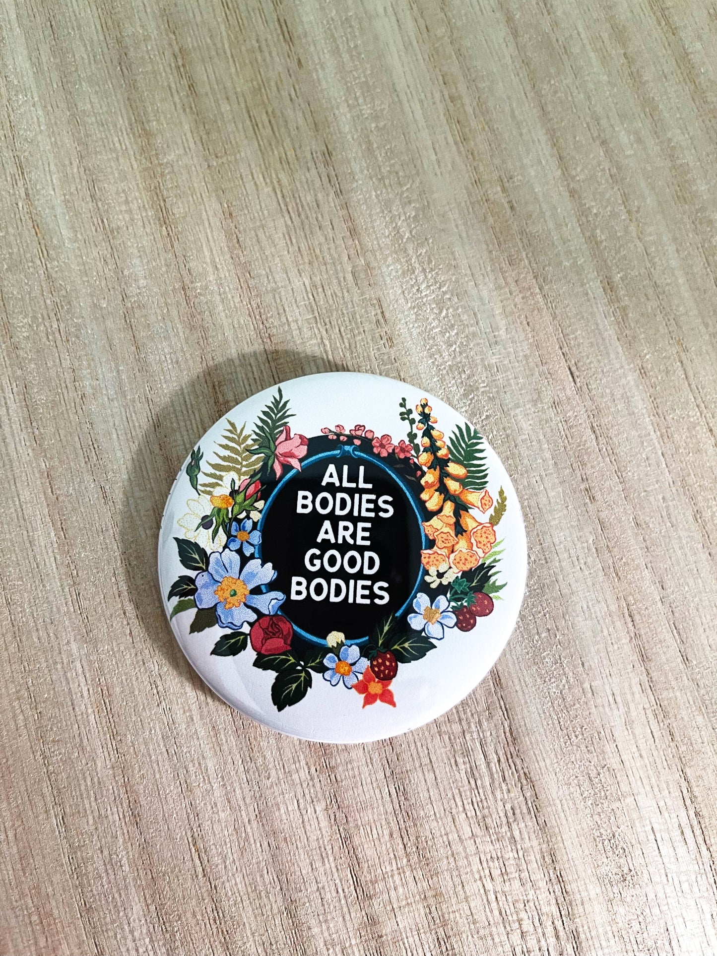 All Bodies Are Good Bodies: Feminist Pinback Button