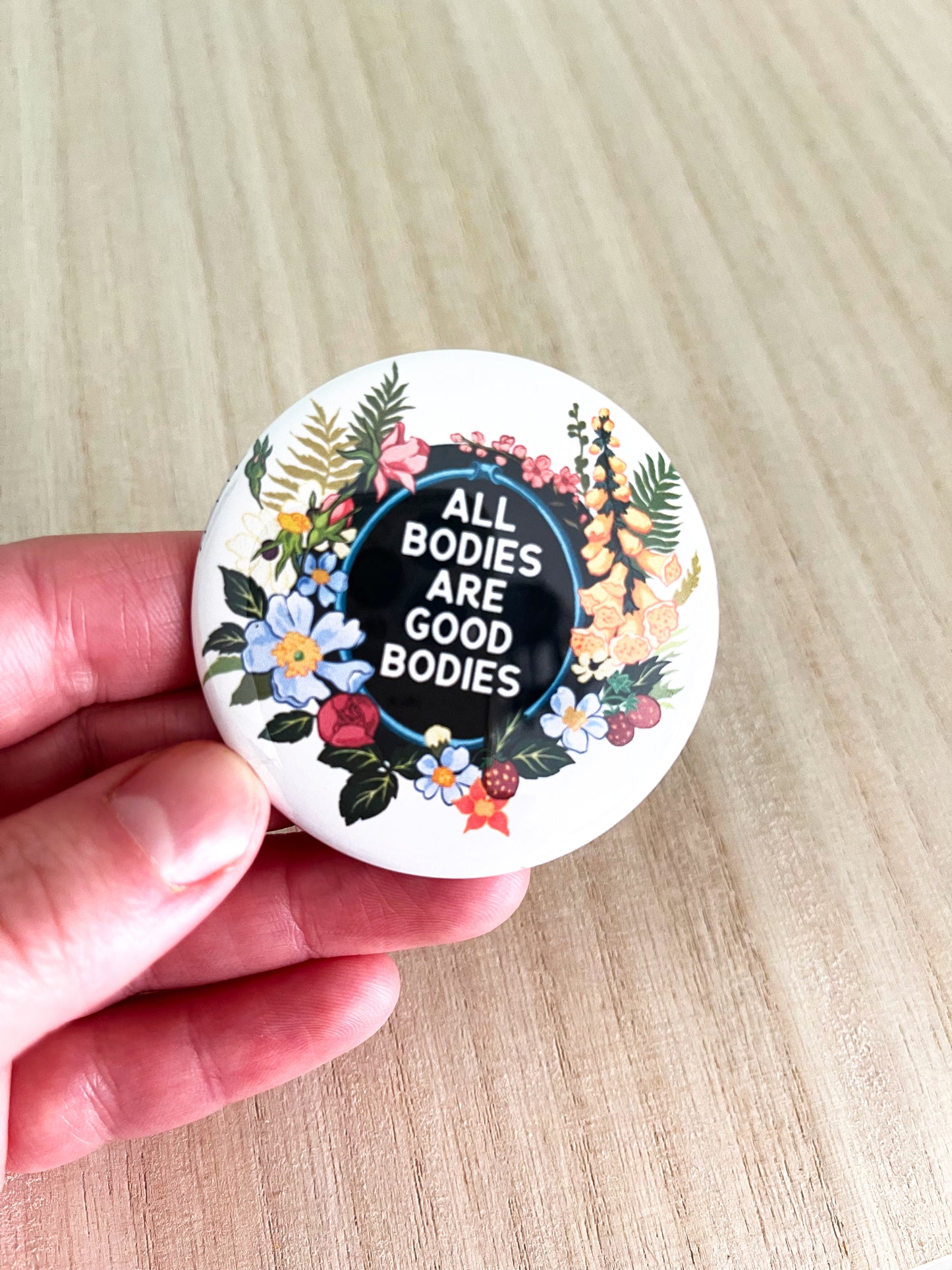 All Bodies Are Good Bodies: Feminist Pinback Button