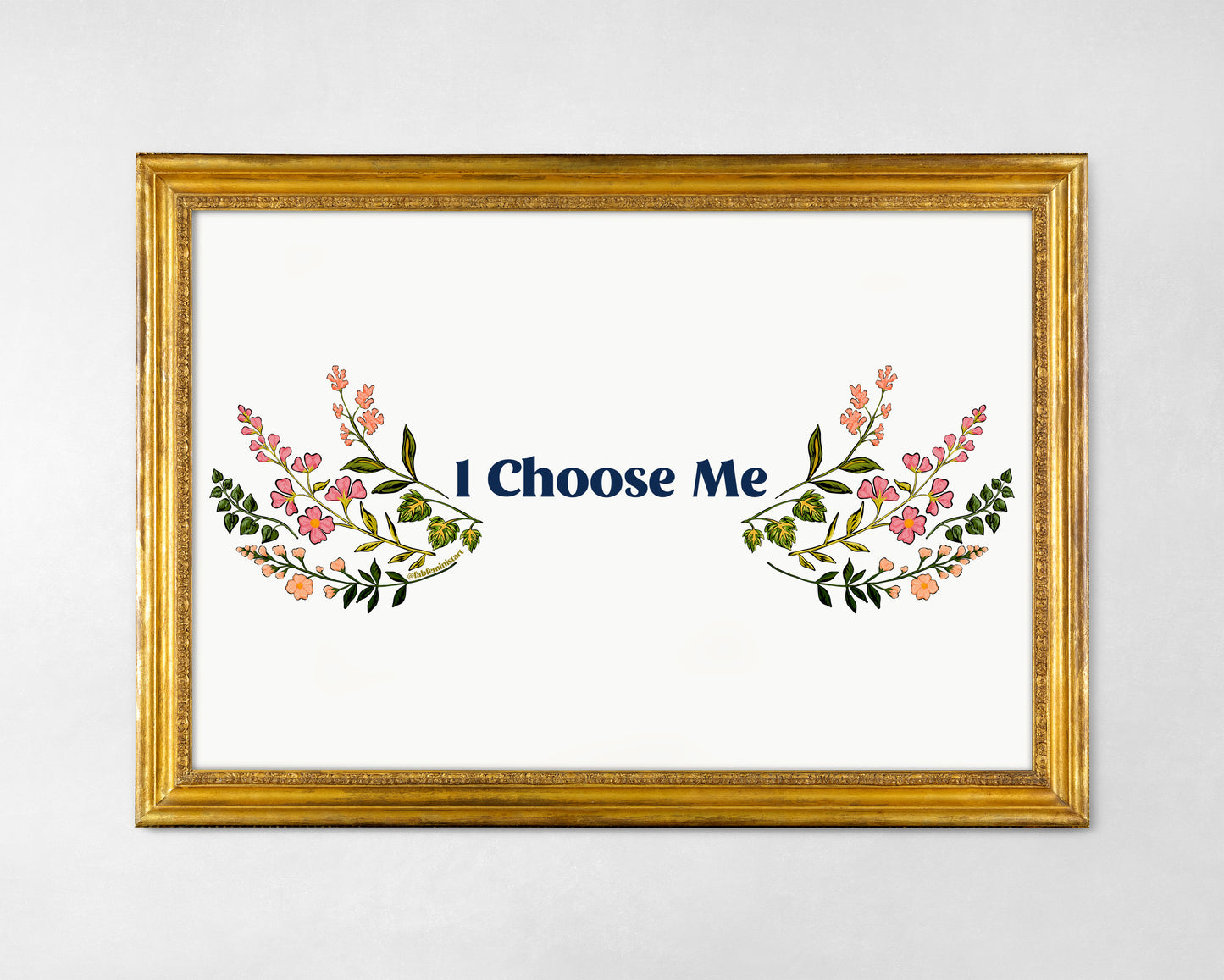 I Choose Me: feminist affirmation poster