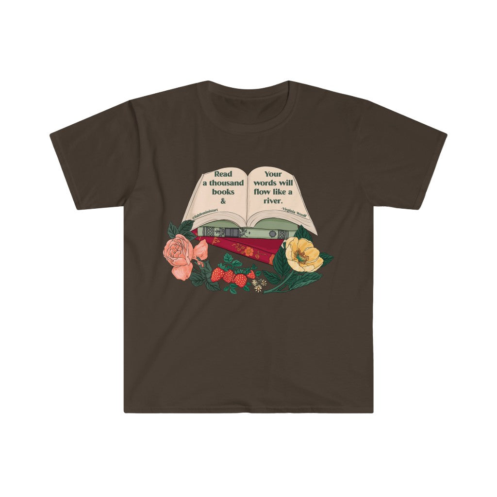 Read a thousand books and your words will flower like a river, Virginia Woolf: Feminist Shirt