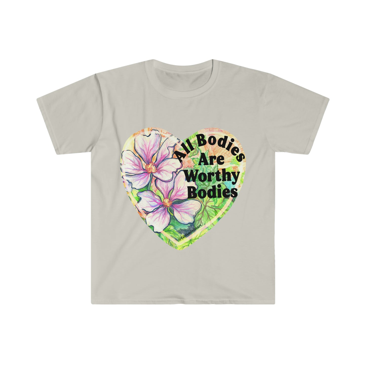 All Bodies Are Worthy Bodies: Feminist Shirt