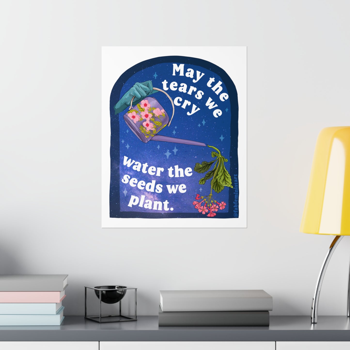 May The Tears We Cry Water The Seeds We Plant: Mental Health Print