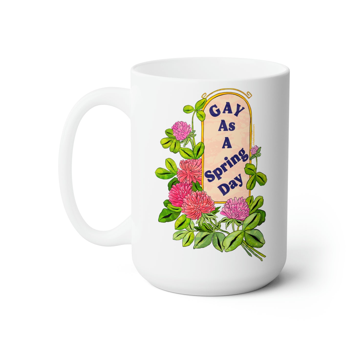 Gay As A Spring Day: Gay Pride Mug