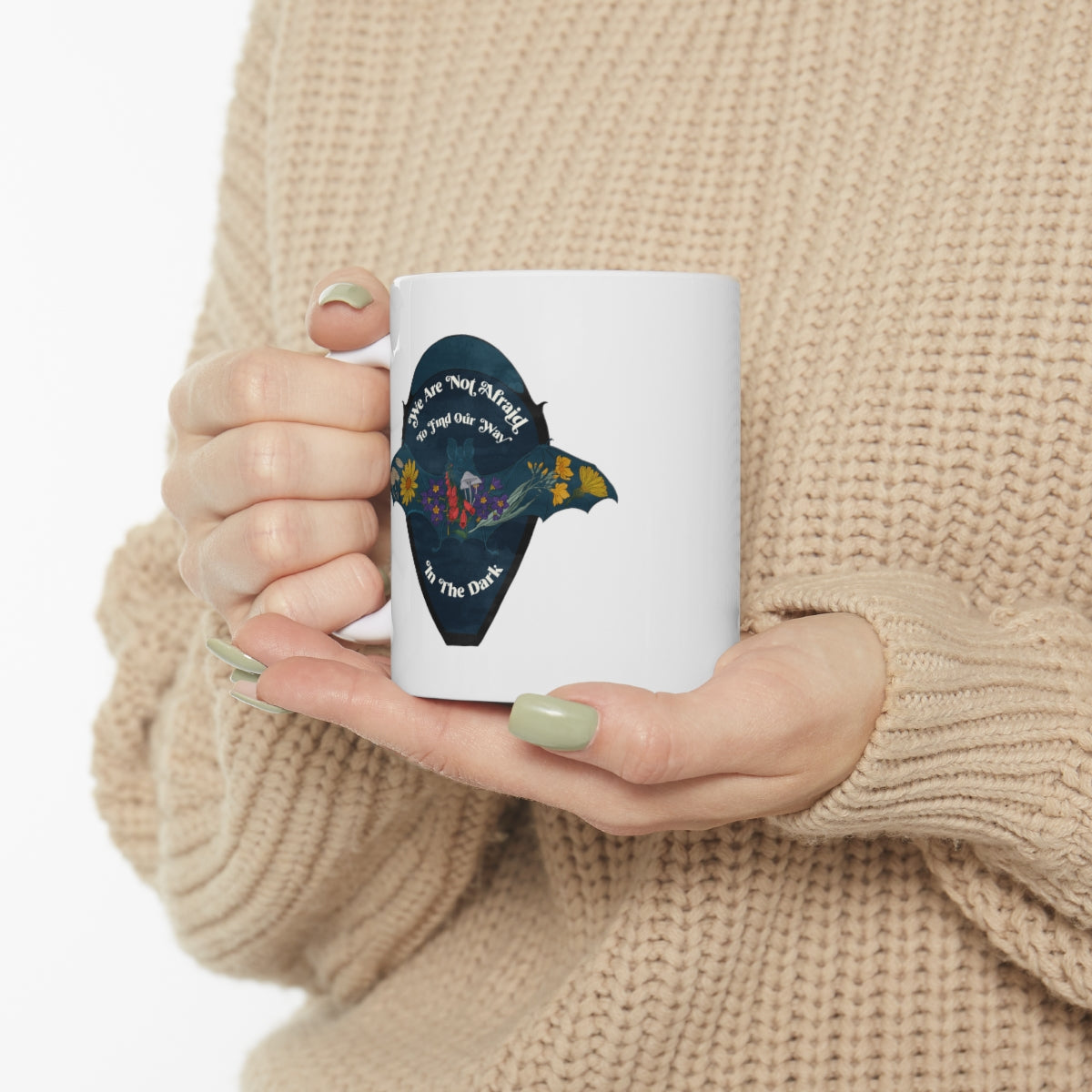 We Are Not Afraid To Find Our Way In The Dark: Feminist Mug