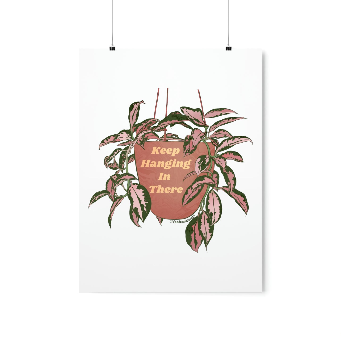 Keep Hanging In There: Self Care Art Print