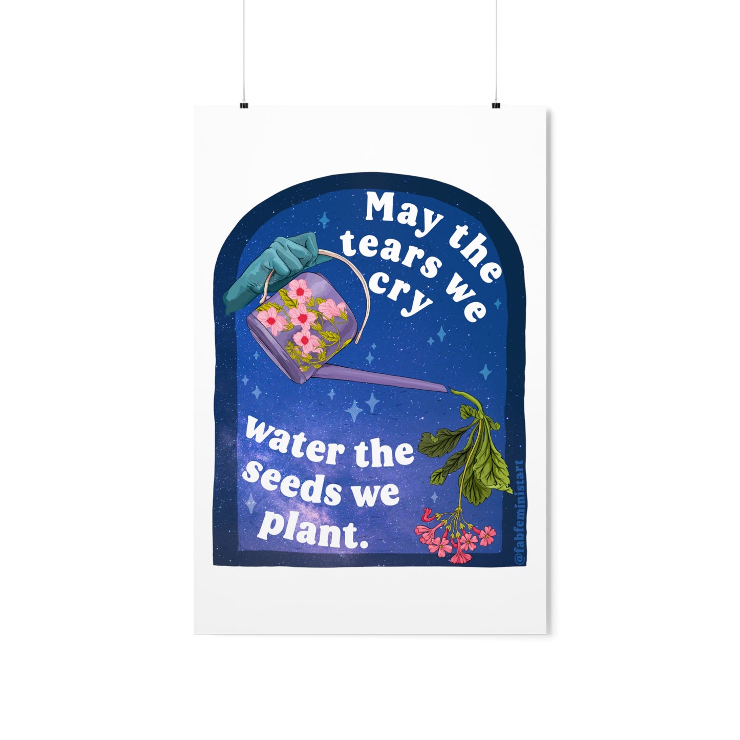 May The Tears We Cry Water The Seeds We Plant: Mental Health Print