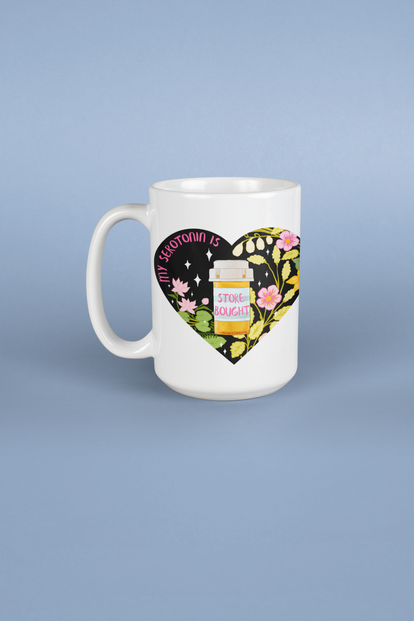 My Serotonin Is Store Bought: Mental Health Mug