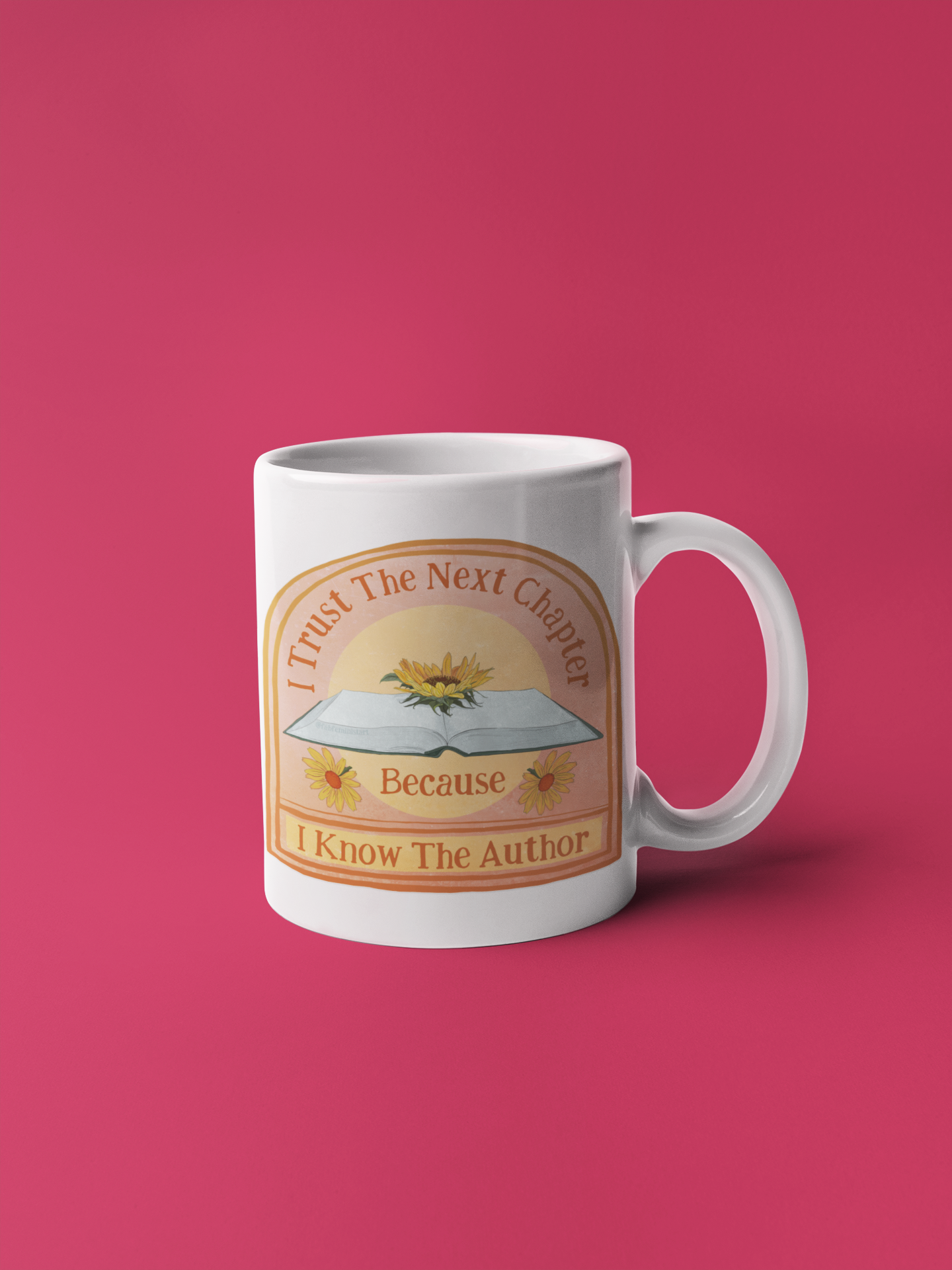 I Trust The Next Chapter Because I Know The Author: Feminist Mug