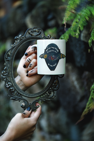 We Are Not Afraid To Find Our Way In The Dark: Feminist Mug