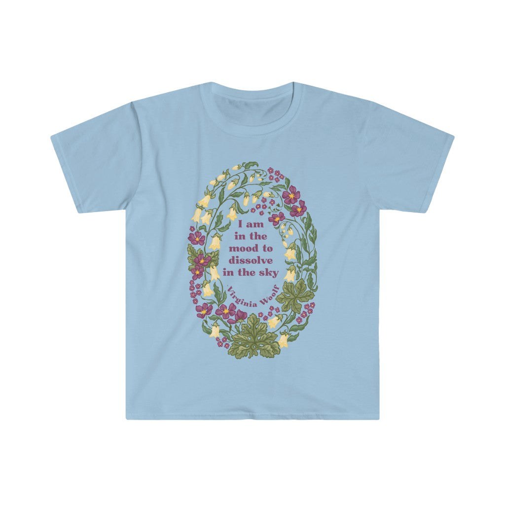 I Am In The Mood To Dissolve In The Sky, Virginia Woolf: Feminist Shirt