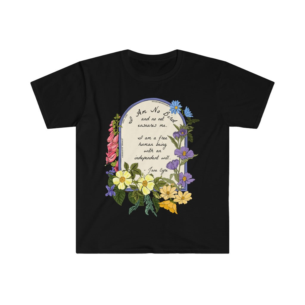 I Am No Bird and No Net Ensnares Me, Jane Eyre: Charlotte Bronte Shirt