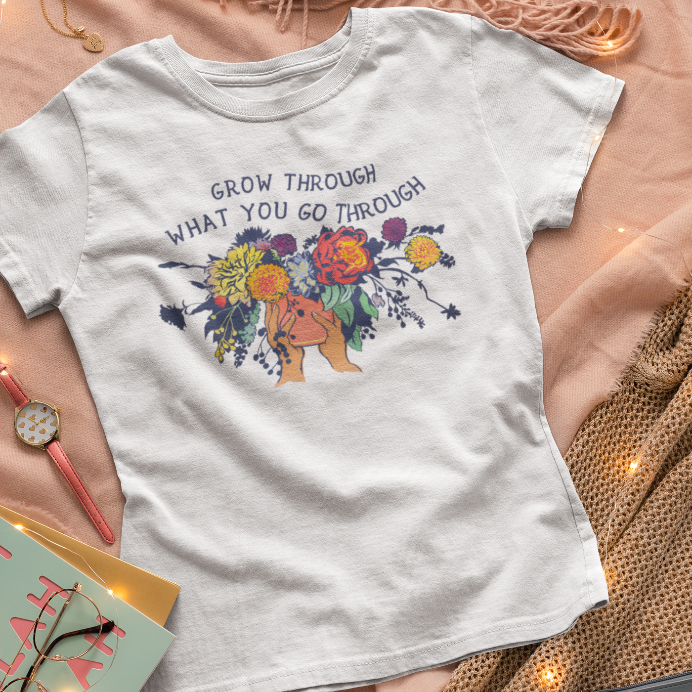 Grow Through What You Go Through: Femme Fitted Shirt