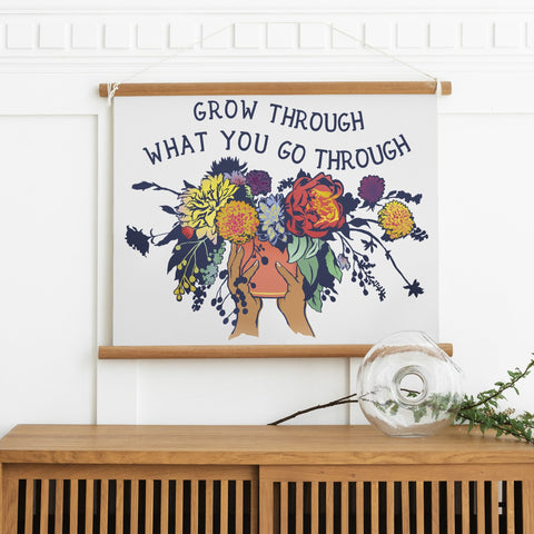 Grow Through What You Go Through: Mental Health Art Print