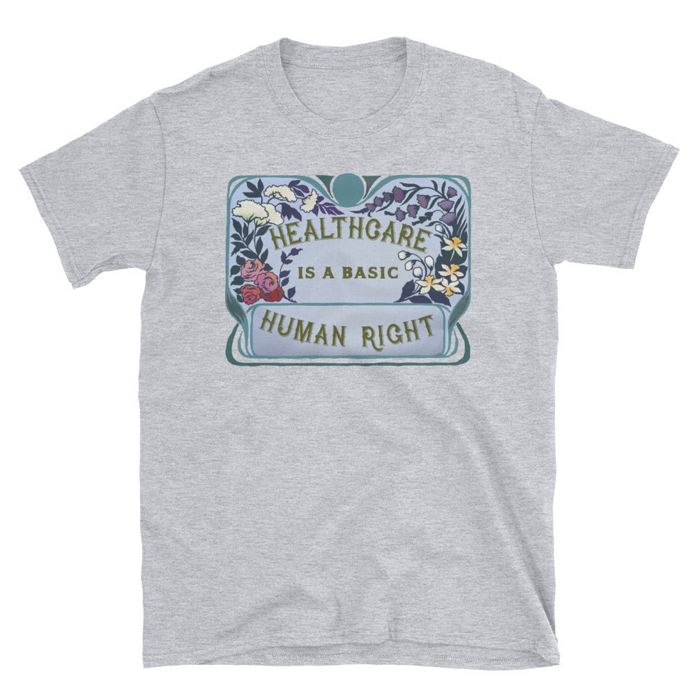 Healthcare Is A Basic Human Right: Unisex Adult Shirt