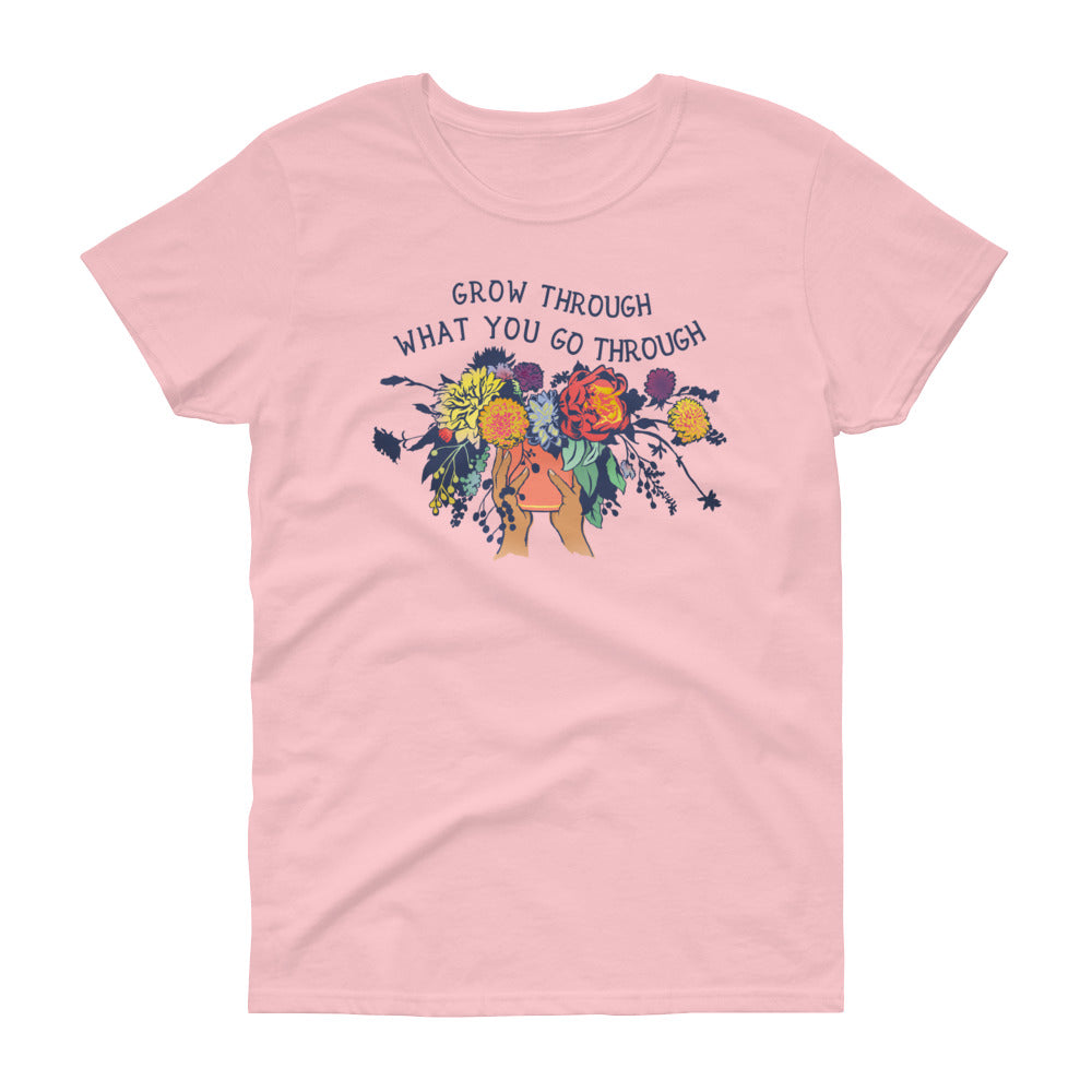 Grow Through What You Go Through: Femme Fitted Shirt