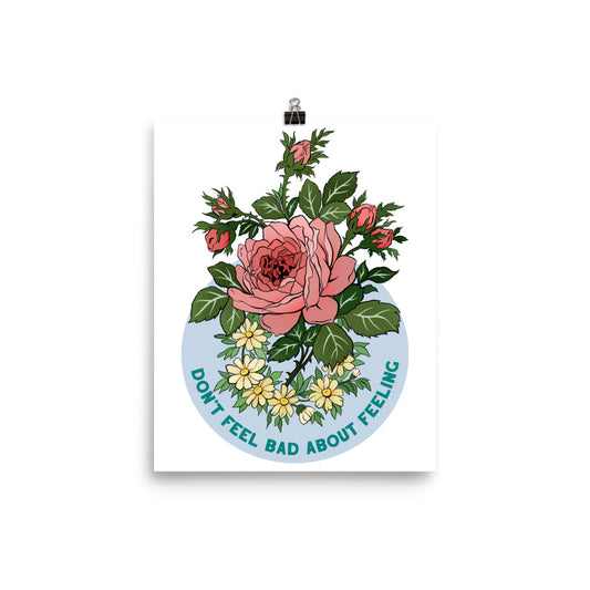 Don't Feel Bad About Feeling: Self Care Print