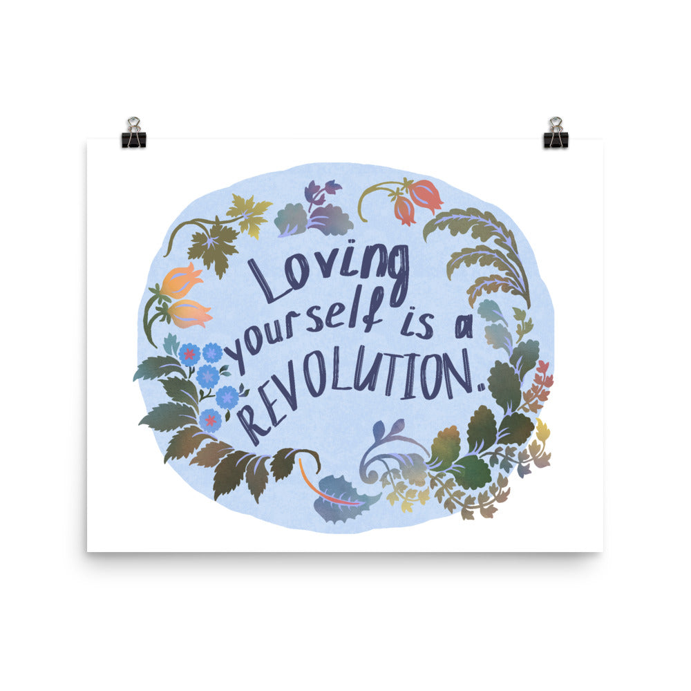 Loving Yourself Is A Revolution: Self Care Print