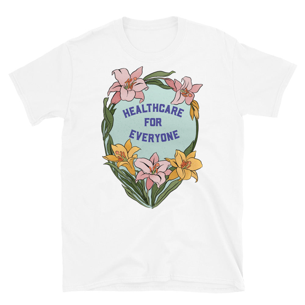 Healthcare For Everyone: Feminist Unisex Shirt