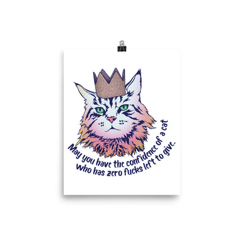 May You Have The Confidence Of A Cat Who Has Zero Fucks To Give: Feminist Print