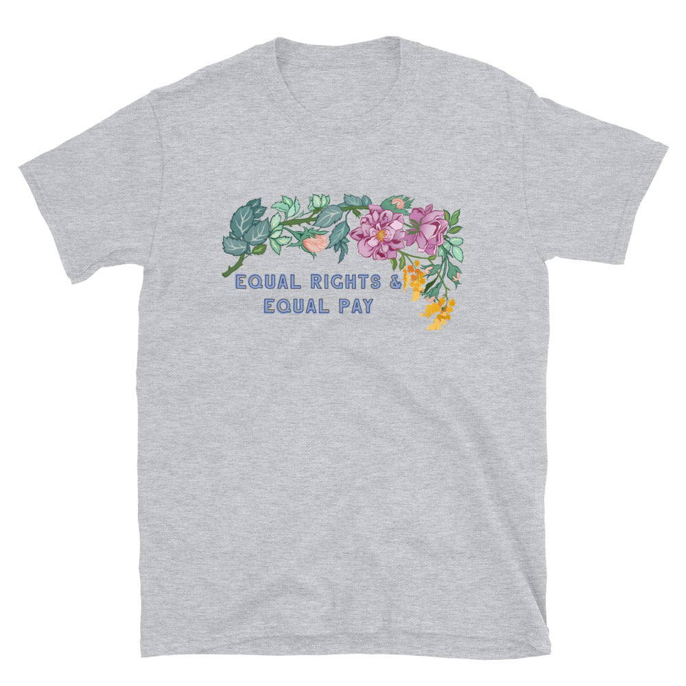 Equal Rights And Equal Pay: Unisex Adult Shirt