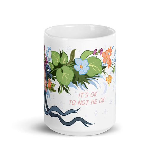 It Is Ok To Not Be Ok: Self Care Mug
