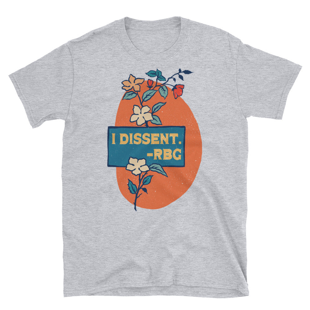 I Dissent, Ruth Bader Ginsburg: Unisex Adult Shirt